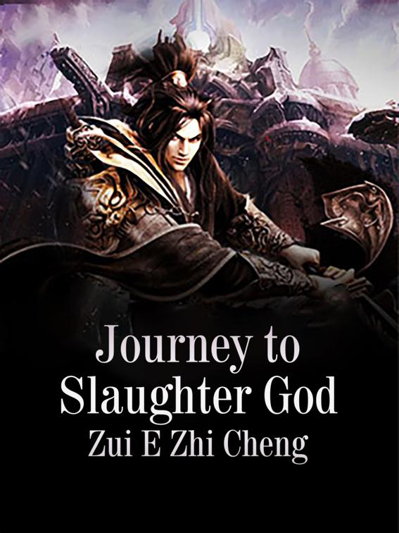 This image is the cover for the book Journey to Slaughter God, Volume 3