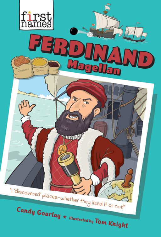 Ferdinand Magellan, The First Names Series