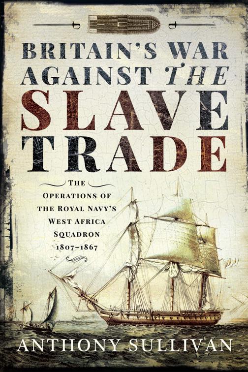 Britain&#x27;s War Against the Slave Trade