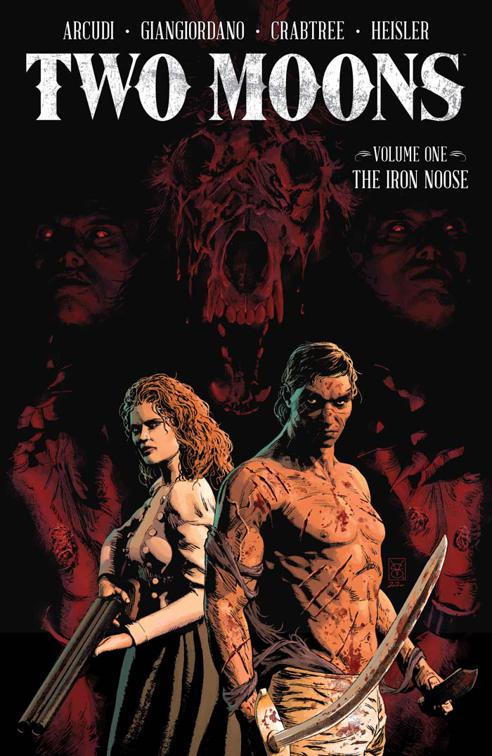 Two Moons Vol. 1: The Iron Noose, Two Moons