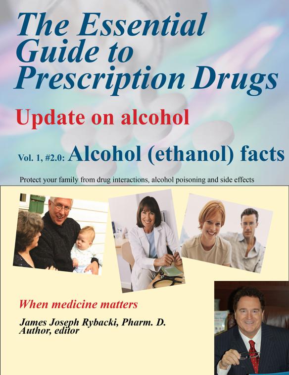 The Essential Guide to Prescription Drugs, Update on Alcohol
