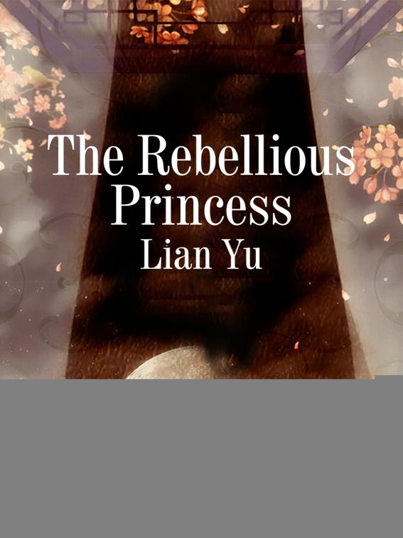 This image is the cover for the book The Rebellious Princess, Volume 3