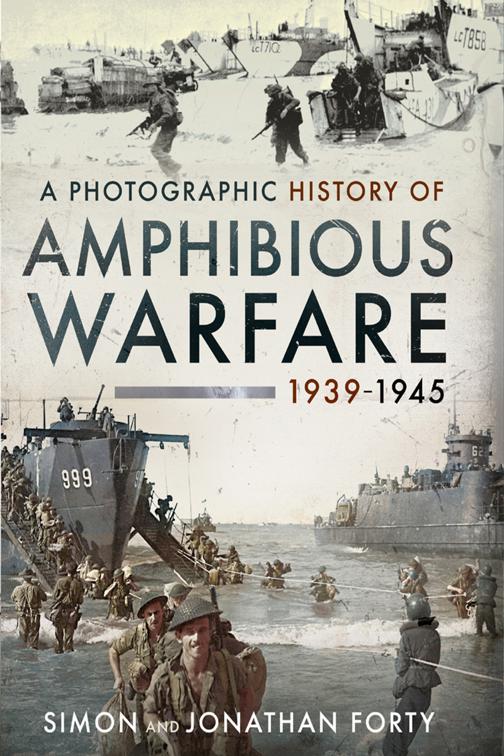 Photographic History of Amphibious Warfare 1939–1945