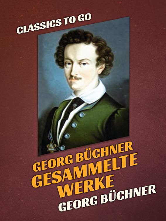 Georg Büchner  Gesammelte Werke, Classics To Go