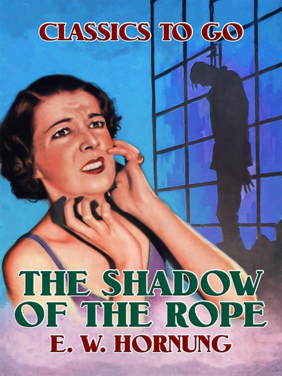 The Shadow of the Rope, Classics To Go