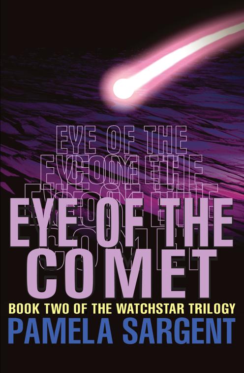 Eye of the Comet, The Watchstar Trilogy