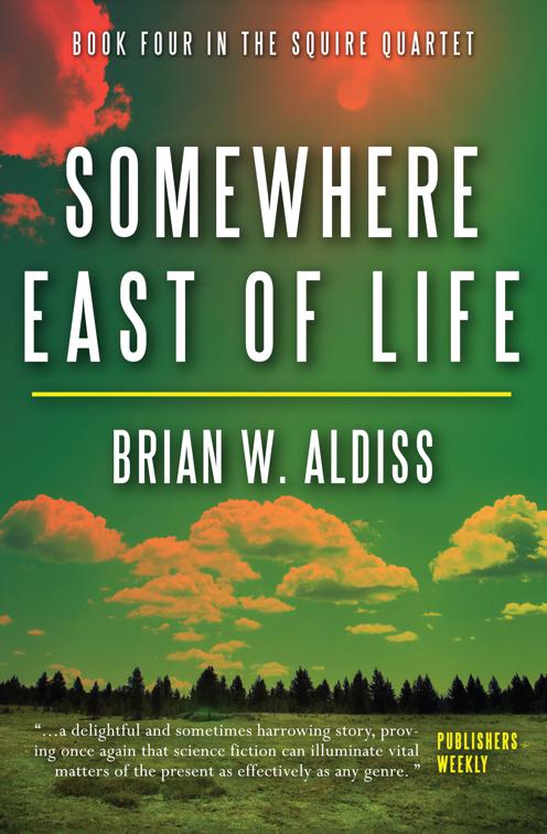 Somewhere East of Life, The Squire Quartet