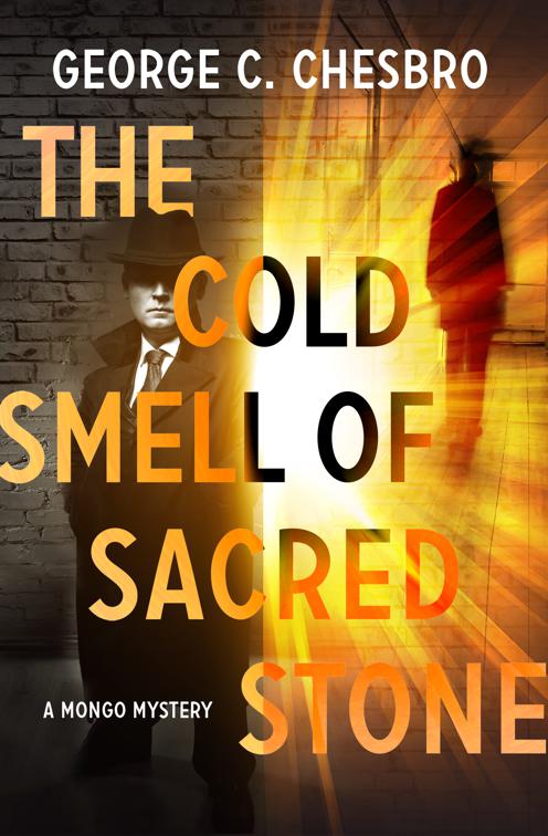 Cold Smell of Sacred Stone, The Mongo Mysteries