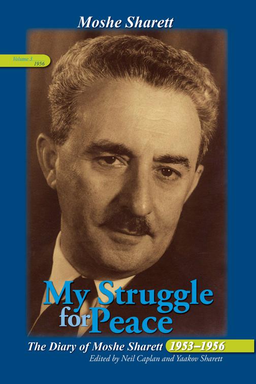 My Struggle for Peace, Volume 3 (1956), The Diary of Moshe Sharett, 1953–1956