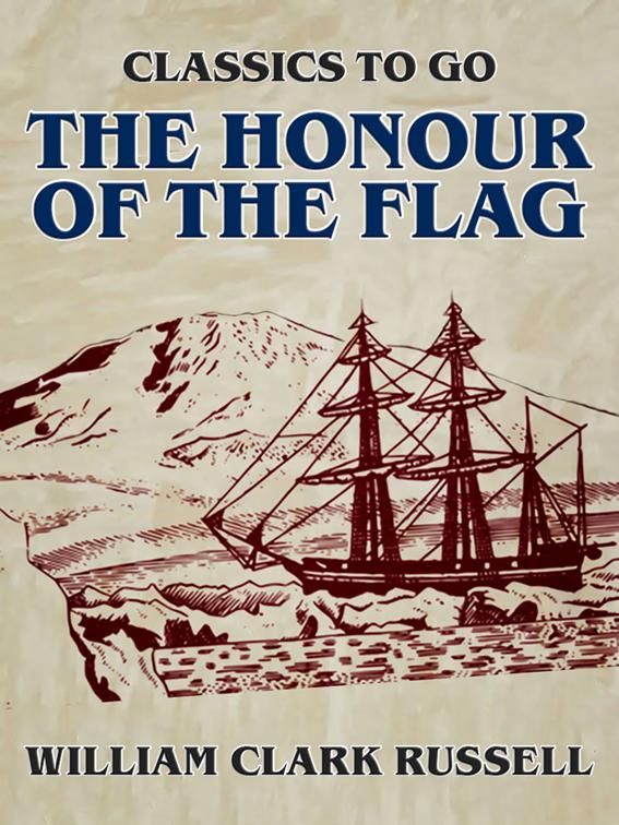 The Honour of the Flag, Classics To Go