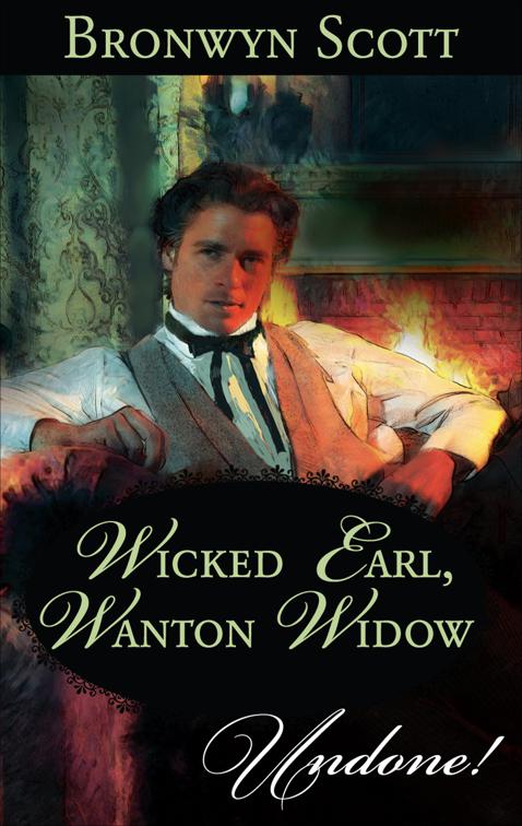 Wicked Earl, Wanton Widow, Undone!