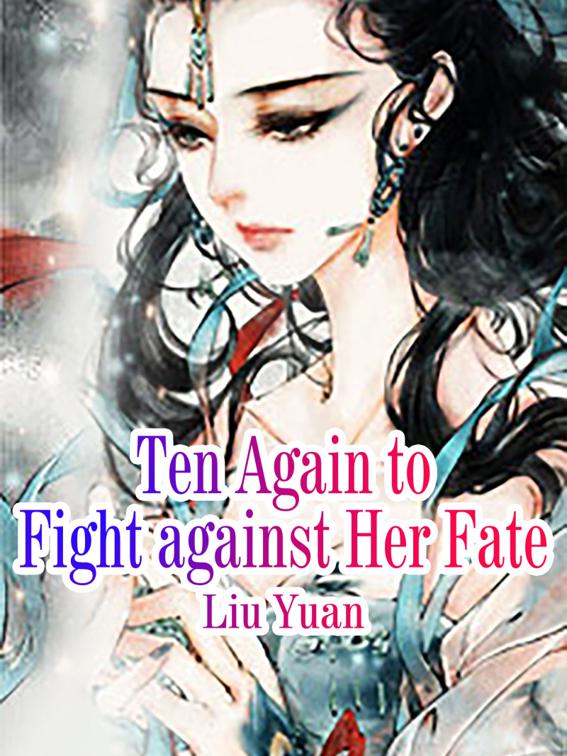 This image is the cover for the book Ten Again to Fight against Her Fate, Volume 3