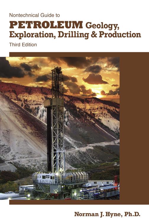 Nontechnical Guide to Petroleum Geology, Exploration, Drilling &amp; Production