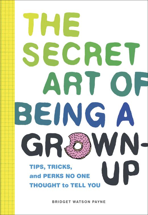 Secret Art of Being a Grown-Up