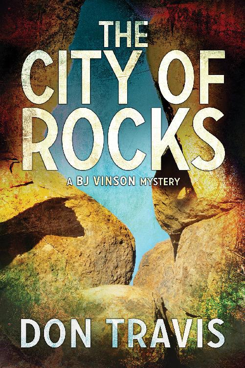 This image is the cover for the book The City of Rocks, BJ Vinson Mysteries