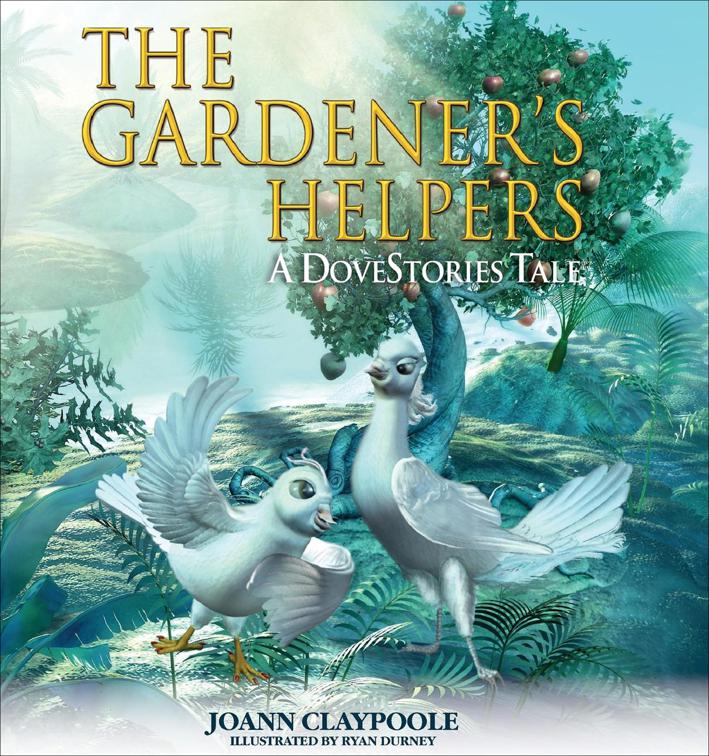 Gardener&#x27;s Helpers, DoveStories