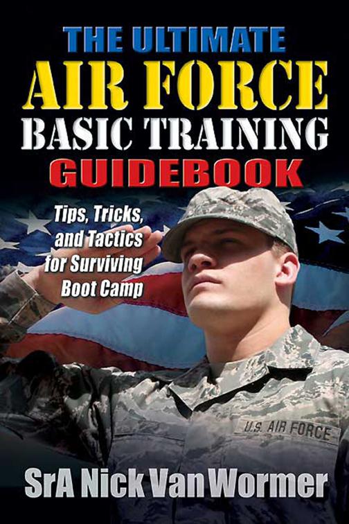 This image is the cover for the book Ultimate Air Force Basic Training Guidebook