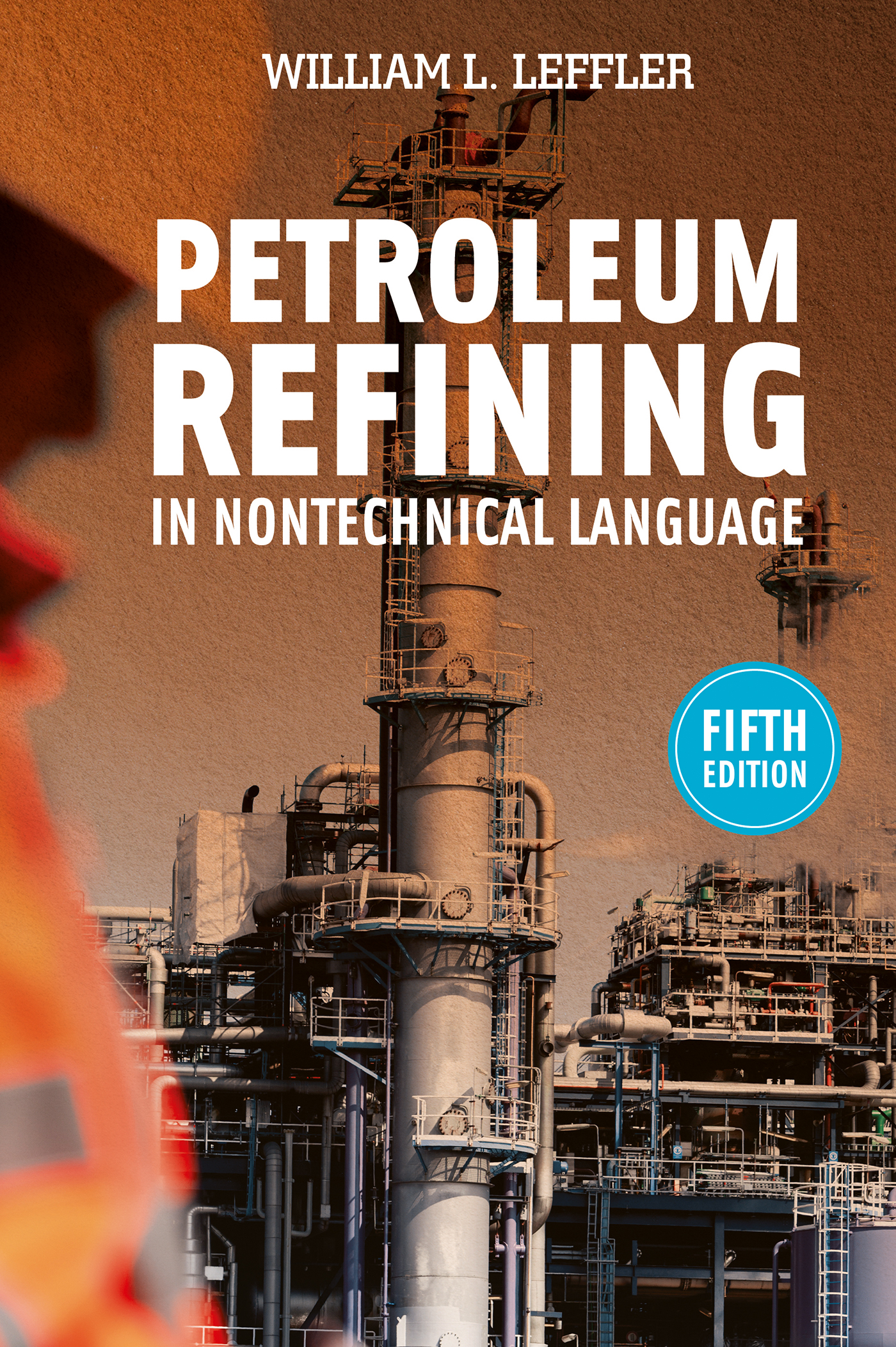 This image is the cover for the book Petroleum Refining in Nontechnical Language