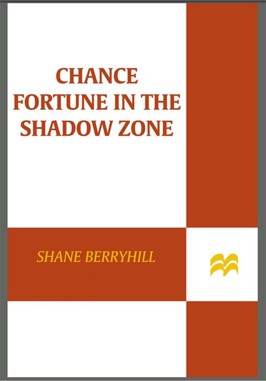 Chance Fortune in the Shadow Zone, Adventures of Chance Fortune