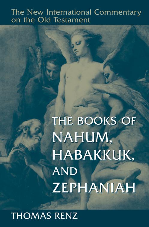 The Books of Nahum, Habakkuk, and Zephaniah, New International Commentary on the Old Testament (NICOT)