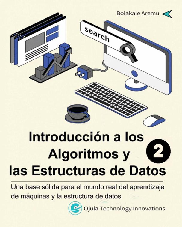 Introducción a los Algoritmos y las Estructuras de Datos 2, Introducción a los Algoritmos y las Estructuras de Datos
