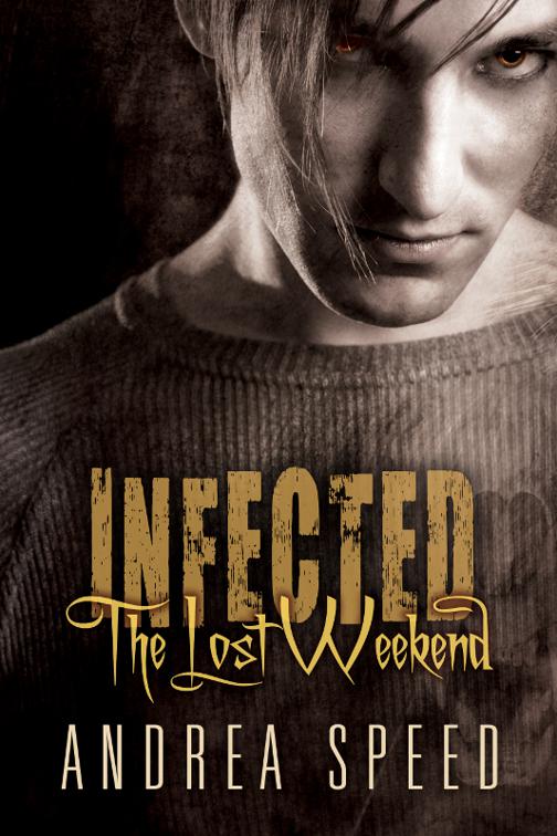 Infected: The Lost Weekend, Infected