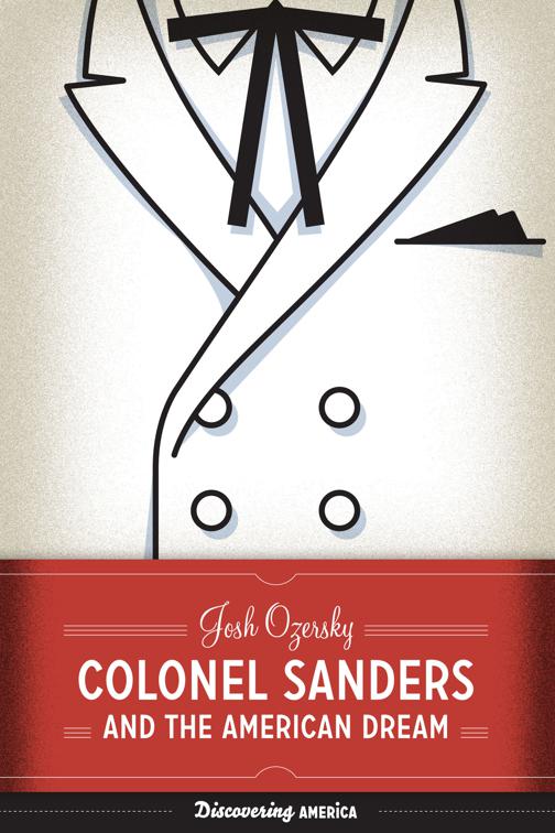 Colonel Sanders and the American Dream, Discovering America