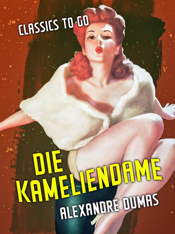 Die Kameliendame, Classics To Go