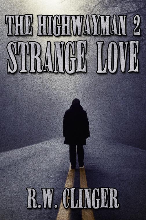 The Highwayman Book 2: Strange Love, The Highwayman