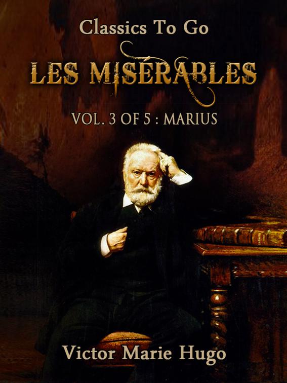 Les Misérables, Vol. 3/5: Marius, Classics To Go