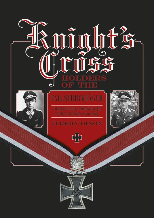 Knight&#x27;s Cross Holders of the Fallschirmjager