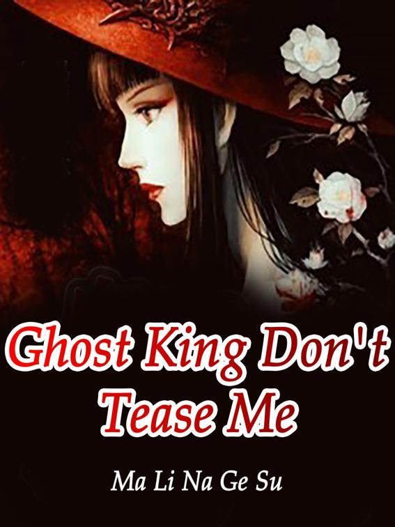 Ghost King, Don&#x27;t Tease Me, Volume 3