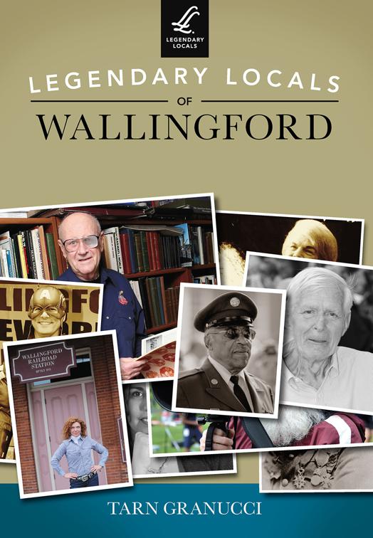 Legendary Locals of Wallingford, Legendary Locals
