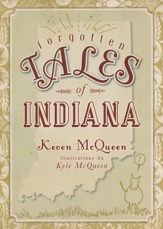 Forgotten Tales of Indiana, Forgotten Tales