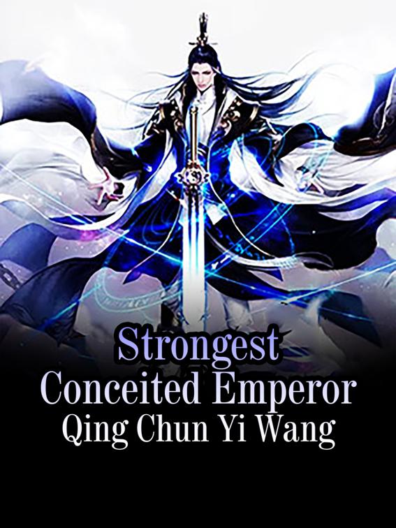 This image is the cover for the book Strongest Conceited Emperor, Volume 2