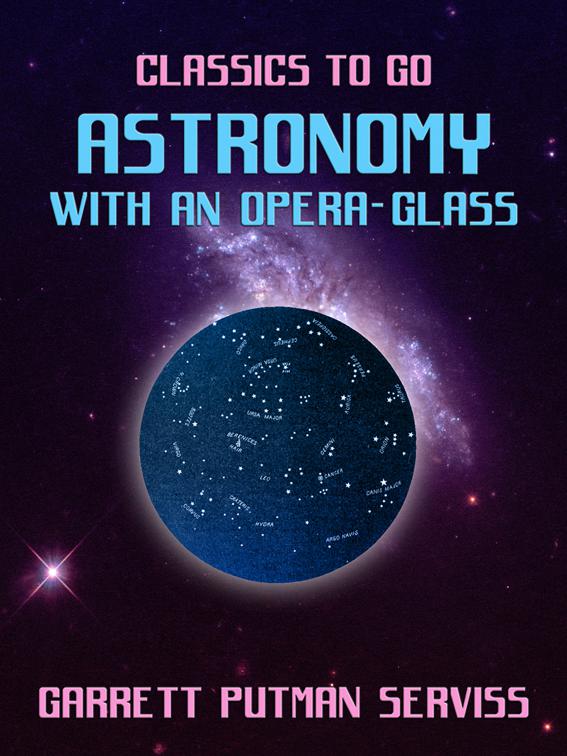 Astronomy with an Opera-glass, Classics To Go