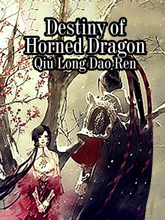 Destiny of Horned Dragon, Volume 1