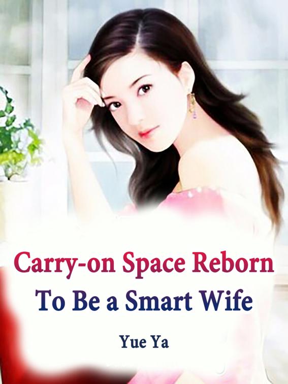Carry-on Space: Reborn To Be a Smart Wife, Volume 2