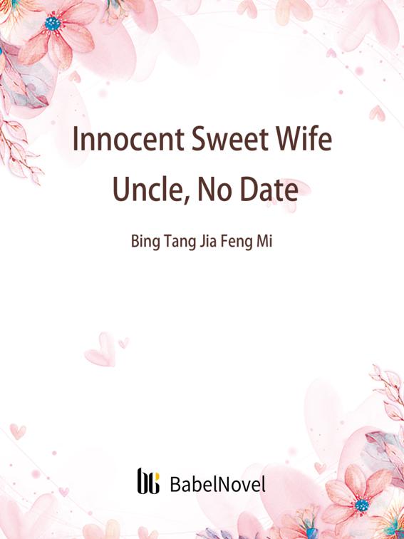 This image is the cover for the book Innocent Sweet Wife: Uncle, No Date, Volume 3