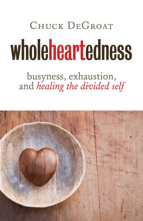 This image is the cover for the book Wholeheartedness