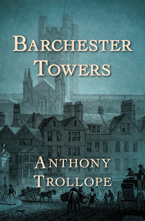 Barchester Towers, The Chronicles of Barsetshire