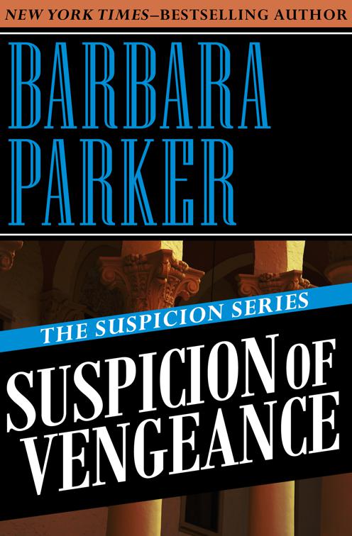 Suspicion of Vengeance, The Suspicion Series