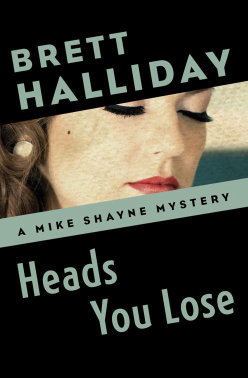 Heads You Lose, The Mike Shayne Mysteries