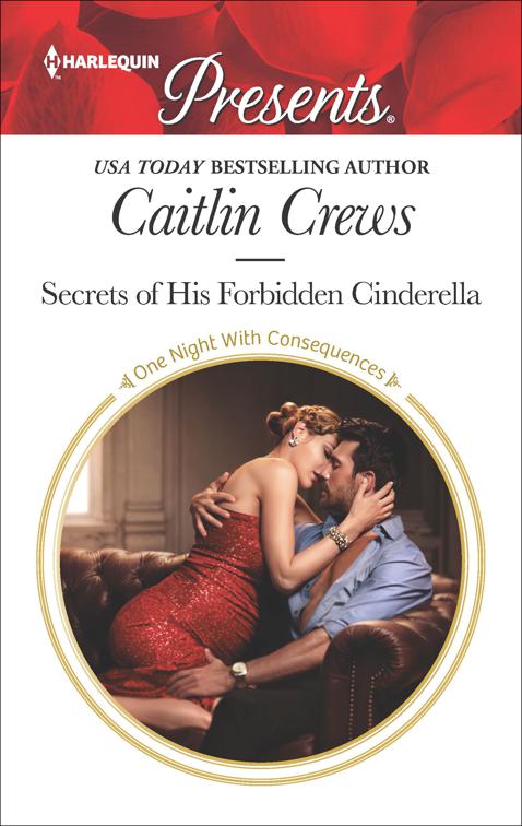 Secrets of His Forbidden Cinderella, One Night With Consequences