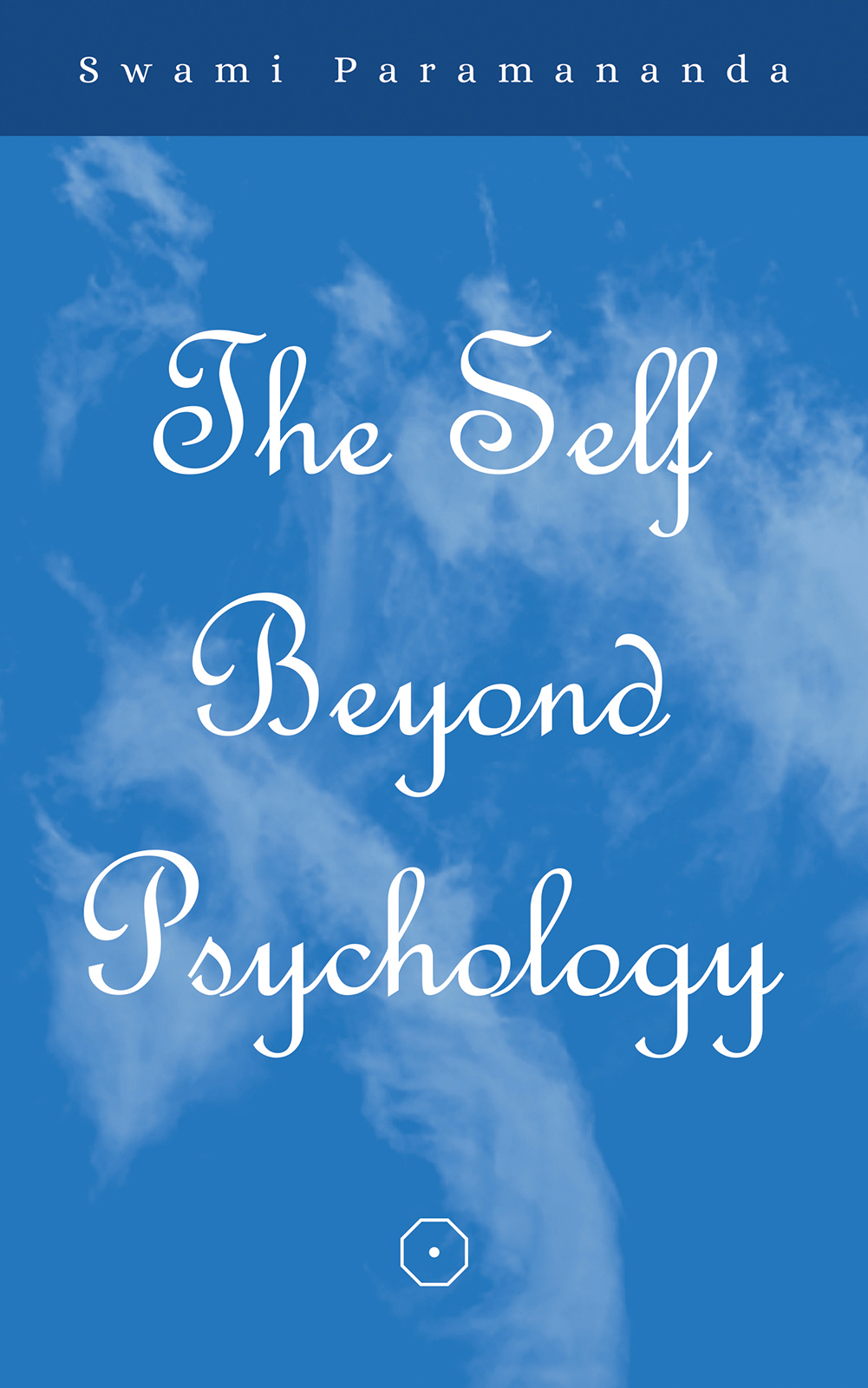 This image is the cover for the book The Self Beyond Psychology