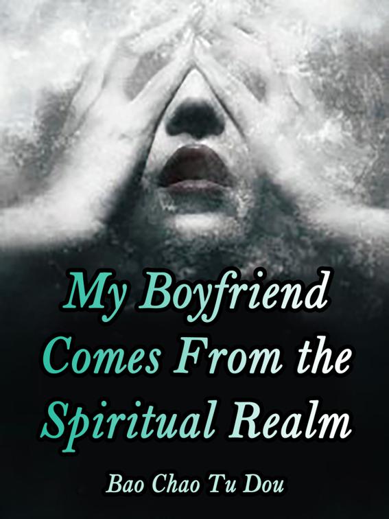My Boyfriend Comes From the Spiritual Realm, Volume 5