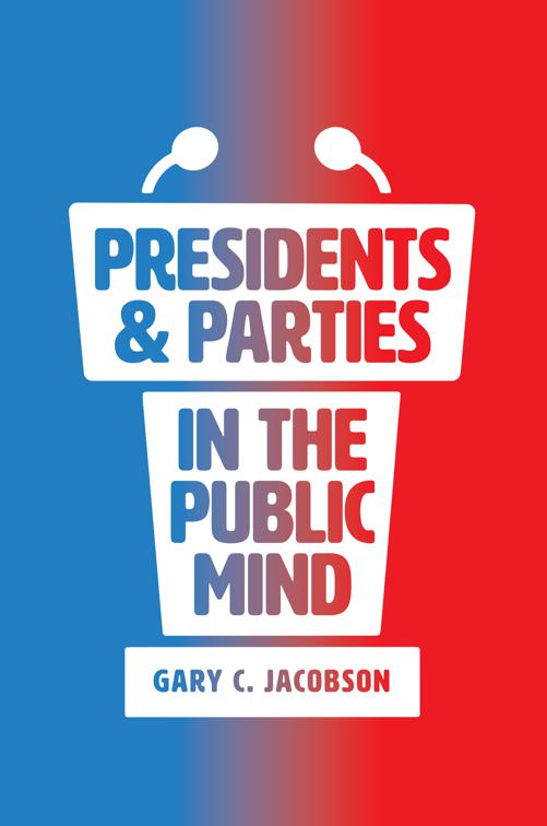 Presidents &amp; Parties in the Public Mind