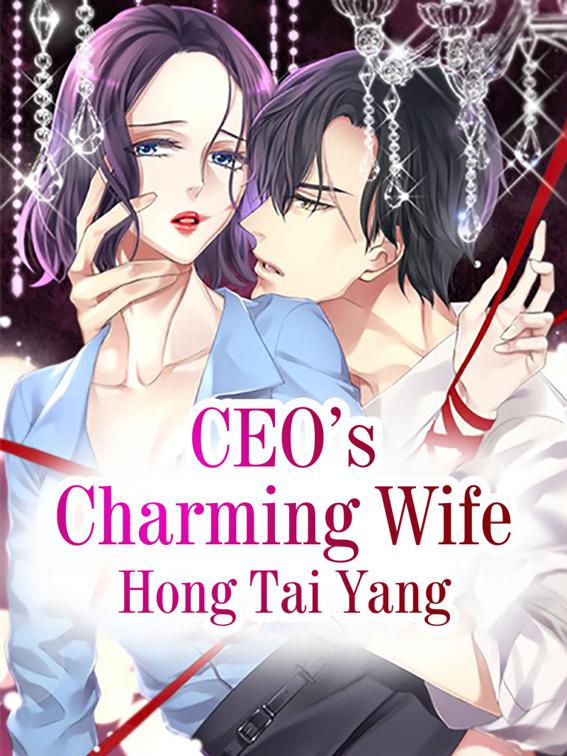 CEO’s Charming Wife, Volume 4