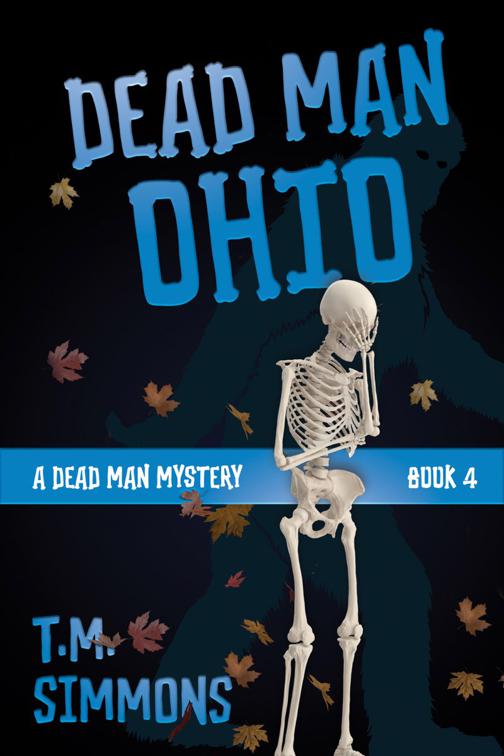 Dead Man Ohio (A Dead Man Mystery, Book 4), A Dead Man Mystery