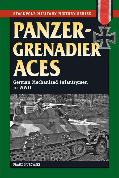 Panzergrenadier Aces, Stackpole Military History Series